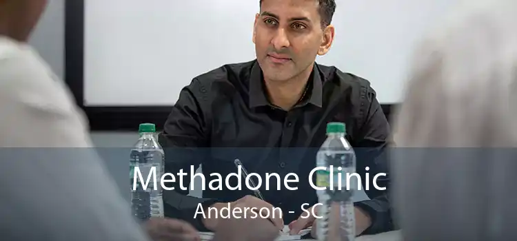 Methadone Clinic Anderson - SC