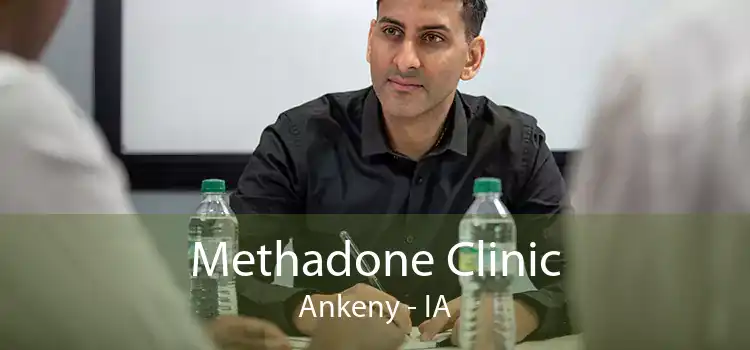 Methadone Clinic Ankeny - IA