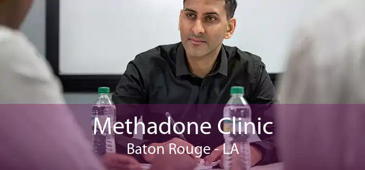 Methadone Clinic Baton Rouge - LA