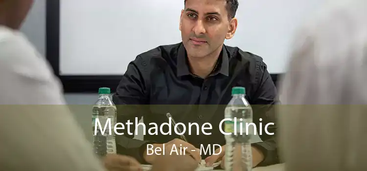 Methadone Clinic Bel Air - MD