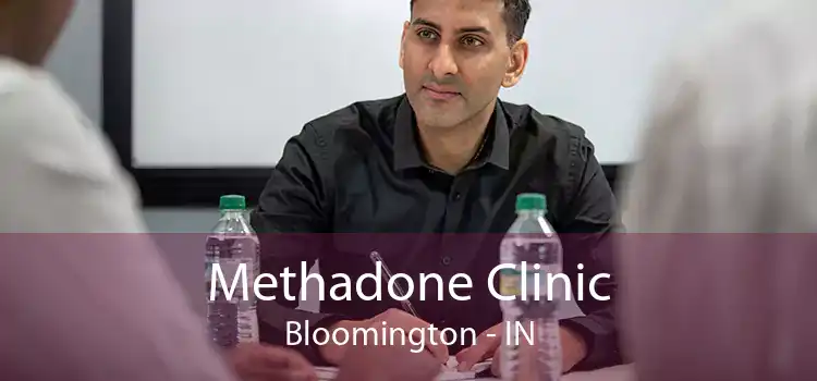 Methadone Clinic Bloomington - IN