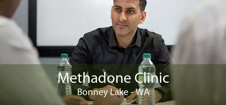 Methadone Clinic Bonney Lake - WA