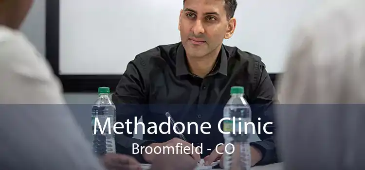 Methadone Clinic Broomfield - CO