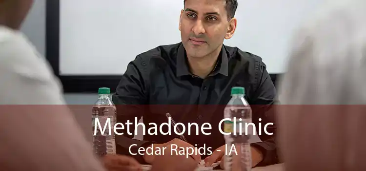 Methadone Clinic Cedar Rapids - IA