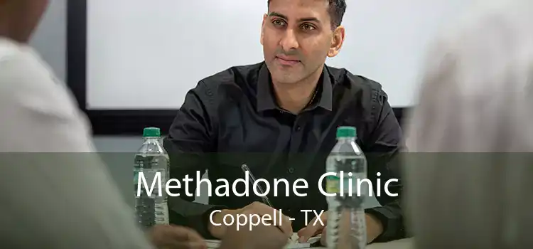 Methadone Clinic Coppell - TX