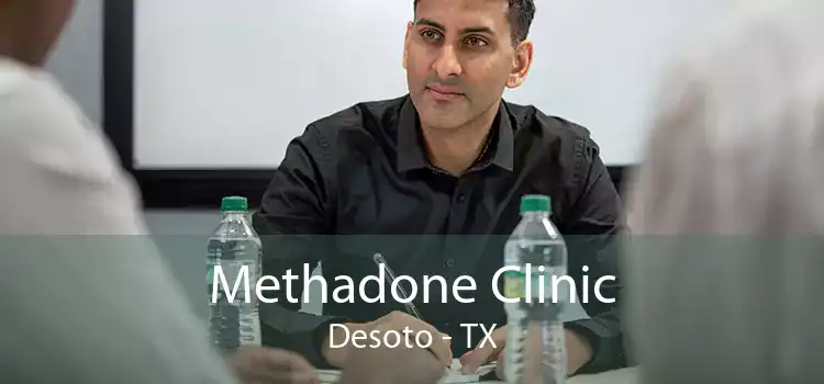 Methadone Clinic Desoto - TX