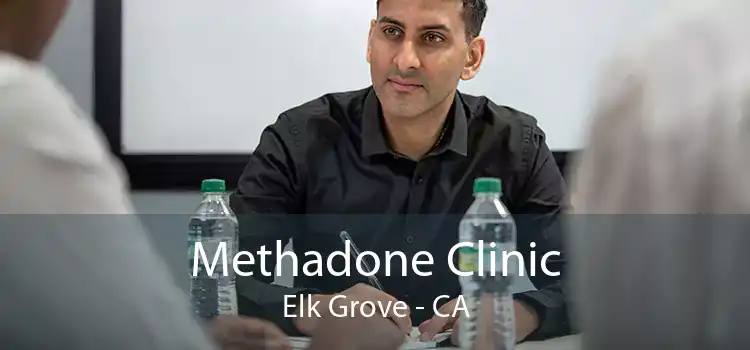 Methadone Clinic Elk Grove - CA