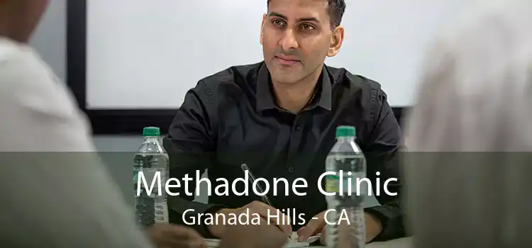 Methadone Clinic Granada Hills - CA