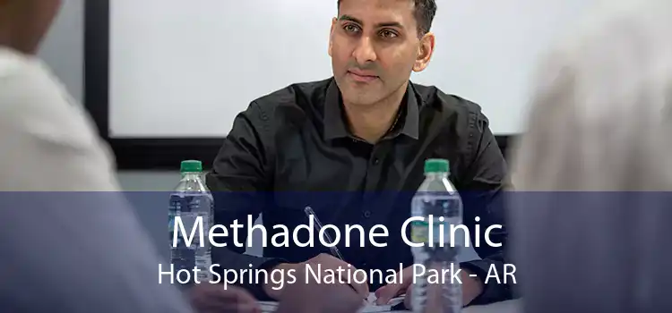 Methadone Clinic Hot Springs National Park - AR