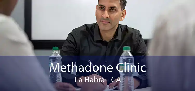 Methadone Clinic La Habra - CA