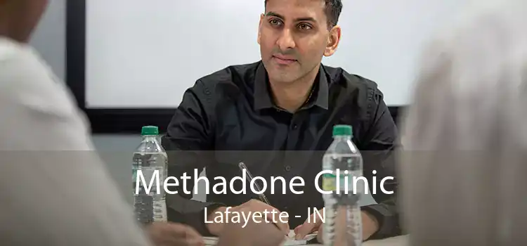 Methadone Clinic Lafayette - IN