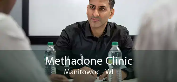 Methadone Clinic Manitowoc - WI