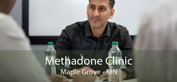 Methadone Clinic Maple Grove - MN