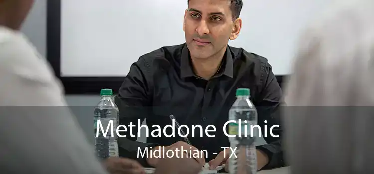 Methadone Clinic Midlothian - TX