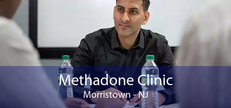 Methadone Clinic Morristown - NJ