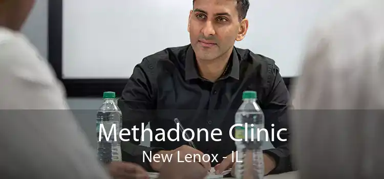 Methadone Clinic New Lenox - IL