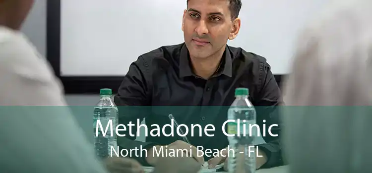 Methadone Clinic North Miami Beach - FL