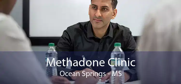 Methadone Clinic Ocean Springs - MS