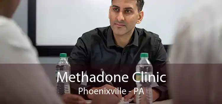 Methadone Clinic Phoenixville - PA