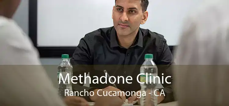 Methadone Clinic Rancho Cucamonga - CA