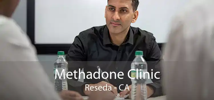 Methadone Clinic Reseda - CA