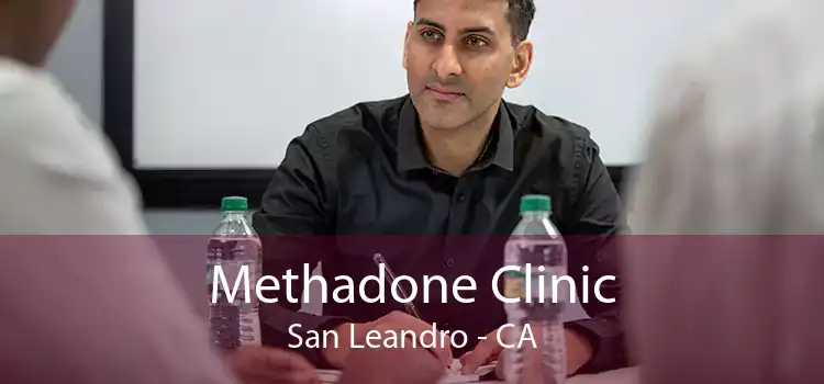 Methadone Clinic San Leandro - CA