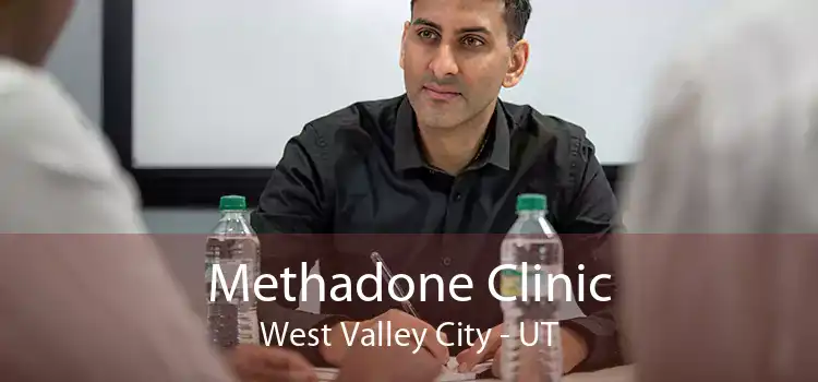 Methadone Clinic West Valley City - UT