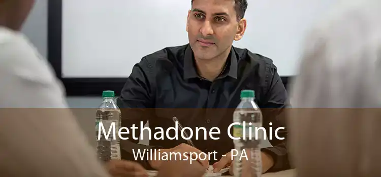 Methadone Clinic Williamsport - PA