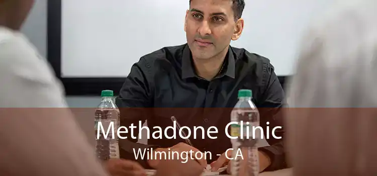 Methadone Clinic Wilmington - CA