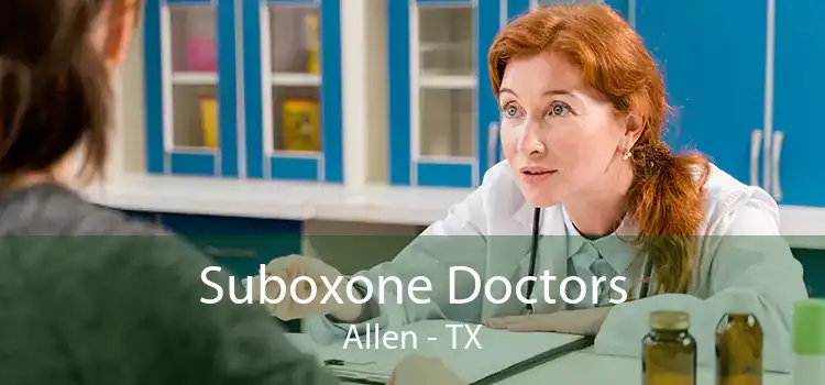 Suboxone Doctors Allen - TX