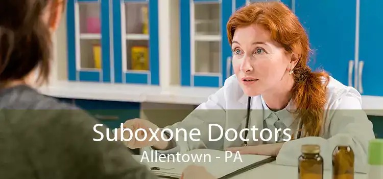 Suboxone Doctors Allentown - PA