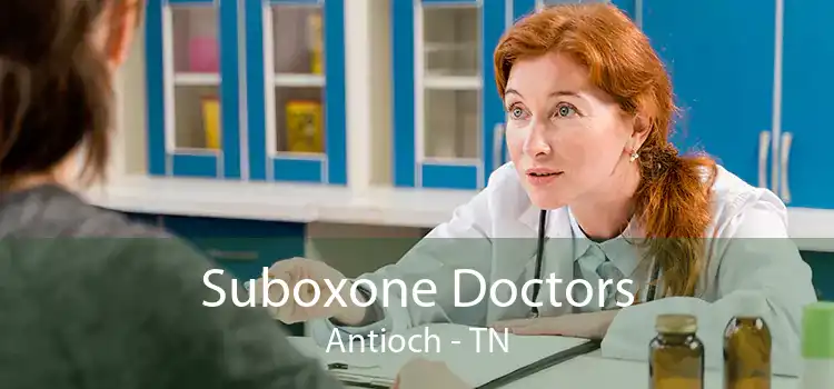 Suboxone Doctors Antioch - TN