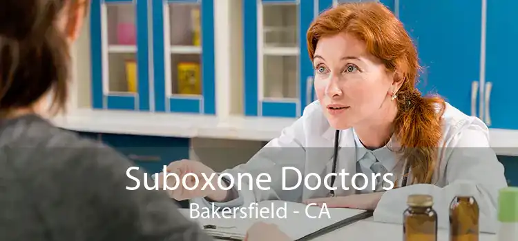 Suboxone Doctors Bakersfield - CA