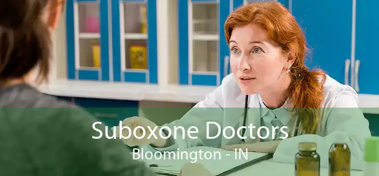 Suboxone Doctors Bloomington - IN