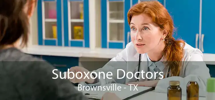 Suboxone Doctors Brownsville - TX