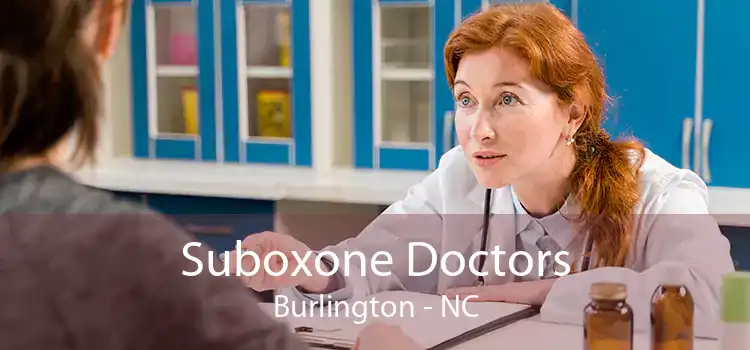 Suboxone Doctors Burlington - NC