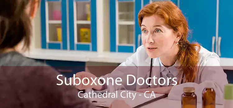 Suboxone Doctors Cathedral City - CA