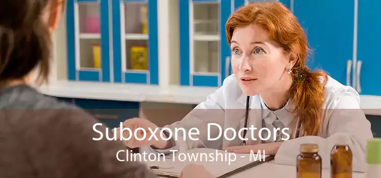 Suboxone Doctors Clinton Township - MI