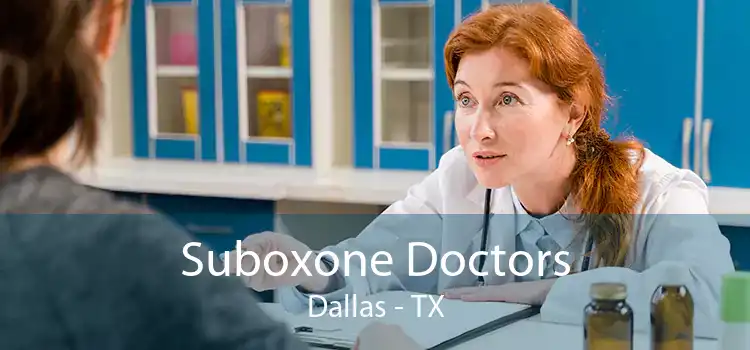 Suboxone Doctors Dallas - TX