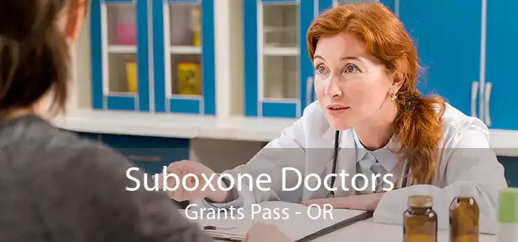 Suboxone Doctors Grants Pass - OR