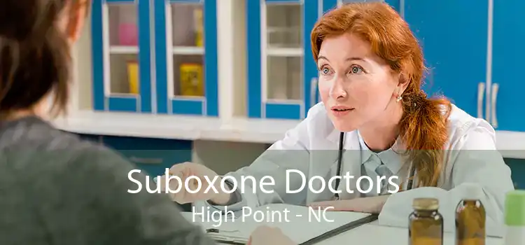 Suboxone Doctors High Point - NC