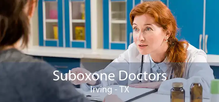 Suboxone Doctors Irving - TX