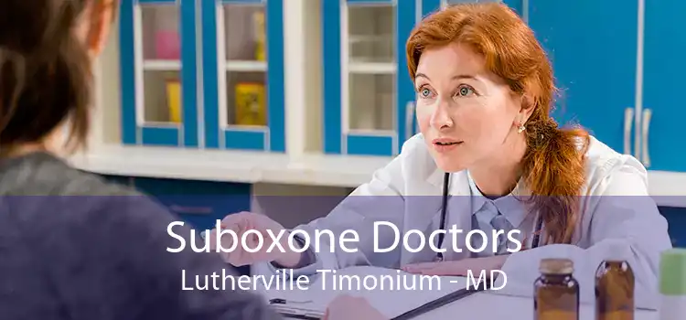 Suboxone Doctors Lutherville Timonium - MD