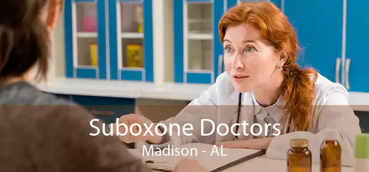 Suboxone Doctors Madison - AL