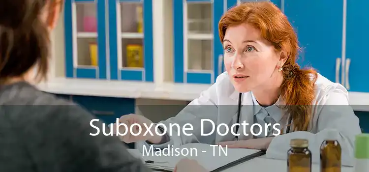 Suboxone Doctors Madison - TN