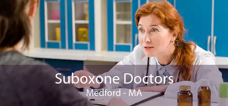 Suboxone Doctors Medford - MA