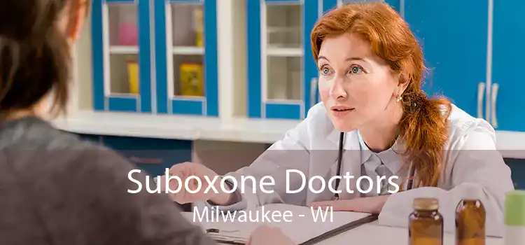 Suboxone Doctors Milwaukee - WI