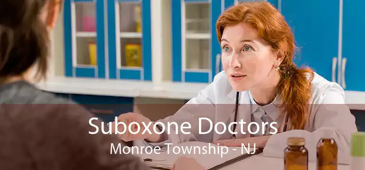 Suboxone Doctors Monroe Township - NJ