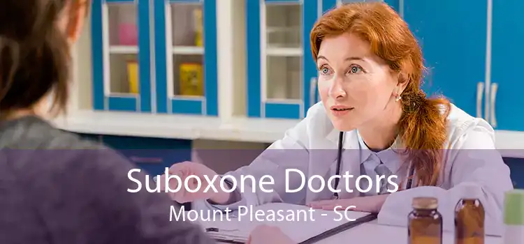 Suboxone Doctors Mount Pleasant - SC