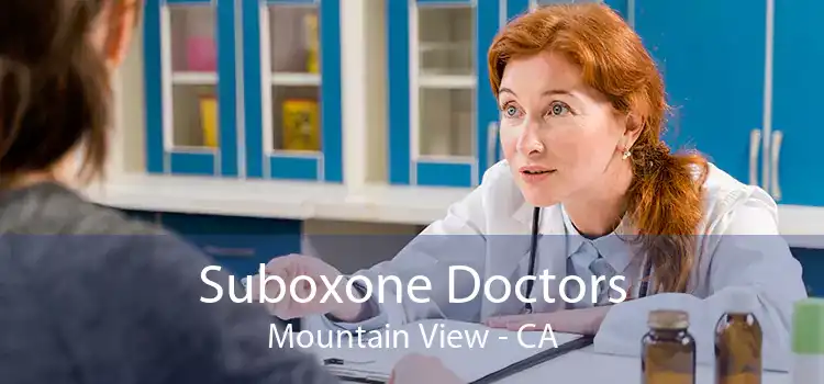 Suboxone Doctors Mountain View - CA